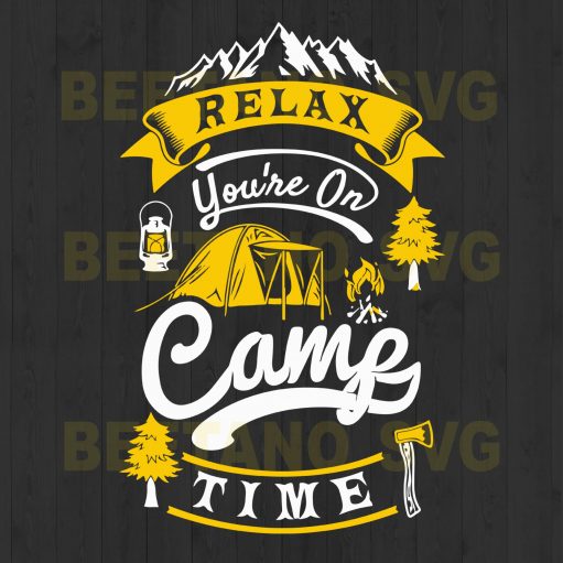 Relax You'Re On Camp Time Svg