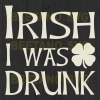Irish I Was Drunk Cutting Files For Cricut, Svg, Dxf, Eps, Png Instant Download