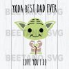 Yoda Best Dad Ever Love You I Do Svg Files For Instant Download