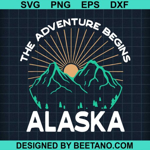 Alaska Souvenir Hiking The Adventure Begins Svg