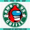 Among Us Coffee Svg Files