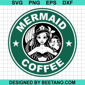 Ariel starbuck Coffee svg, Mermaid SVG cut file for cricut silhouette ...