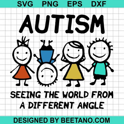 Autism Seeing The World From A Different Angle Svg