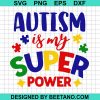 Autism Is My Superpower Svg