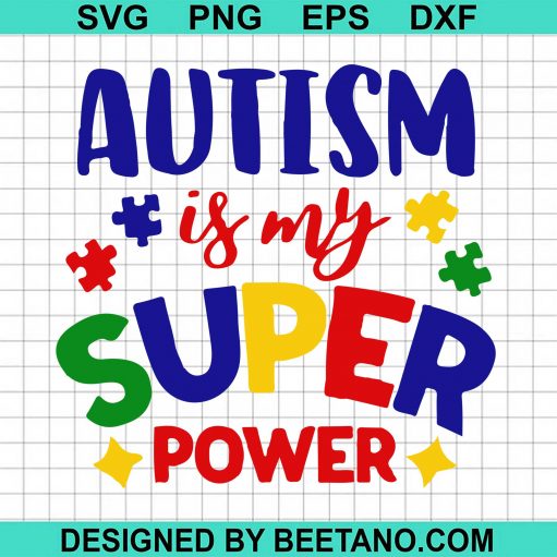 Autism Is My Superpower svg