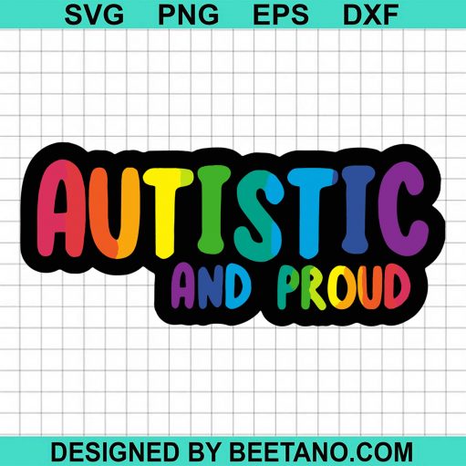 Autistic And Proud svg
