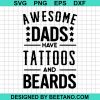 Awesome Dads Have Tattoos And Beards Svg