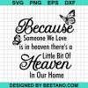 Because Smeone I Love Is In Heaven Svg