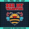 Bee My Valentine Svg