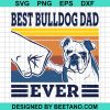 Best Bulldog Dad Ever Svg