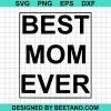 Best Mom Ever Svg Cut File