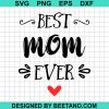 Best Mom Ever Mother Day Svg