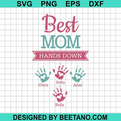 Best Mom Hands Down