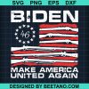 Biden Make America United Again Svg