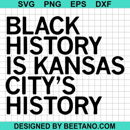 Black History Is Kansas City'S History