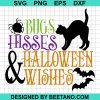 Bugs Hisses &Amp; Halloween Wishes Svg