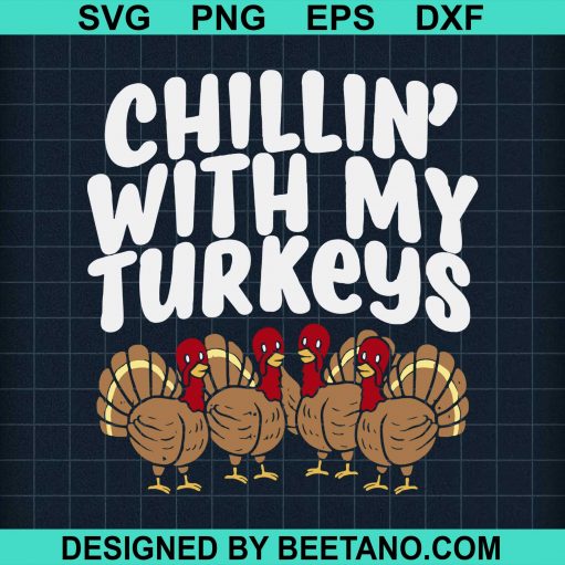 Chillin Wth My Turkeys Fun Thanksgiving Family