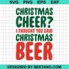 Christmas Cheer I Thought You Said Christmas Beer