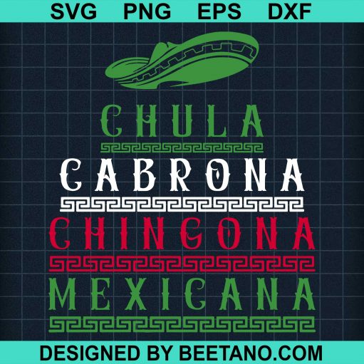 Chula Chingona Cabrona Mexicana