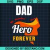 Dad My Number One Hero Forever