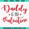 Daddy Is My Valentine 2021