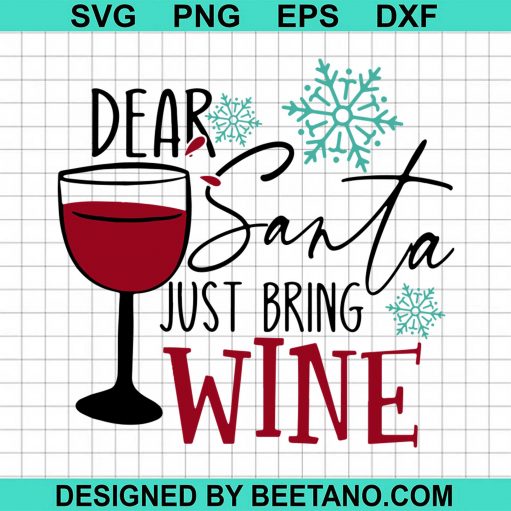 Dear Santa Just Bring Wine Funny Christmas