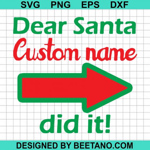 Dear Santa Custom Name Did It Christmas 2020