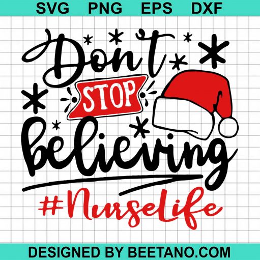 Dont Stop Believing Nurse Life Christmas 2020