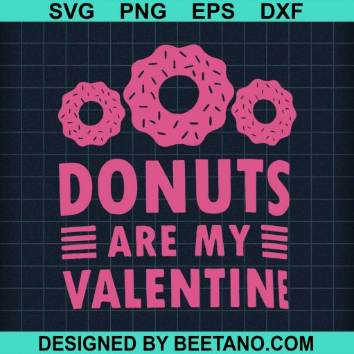 Donuts Are My Valentine SVG