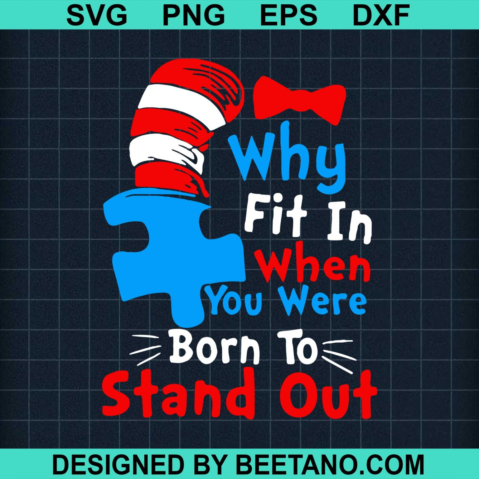 Dr Seuss Why Fit In When You Were Born To Stand Out