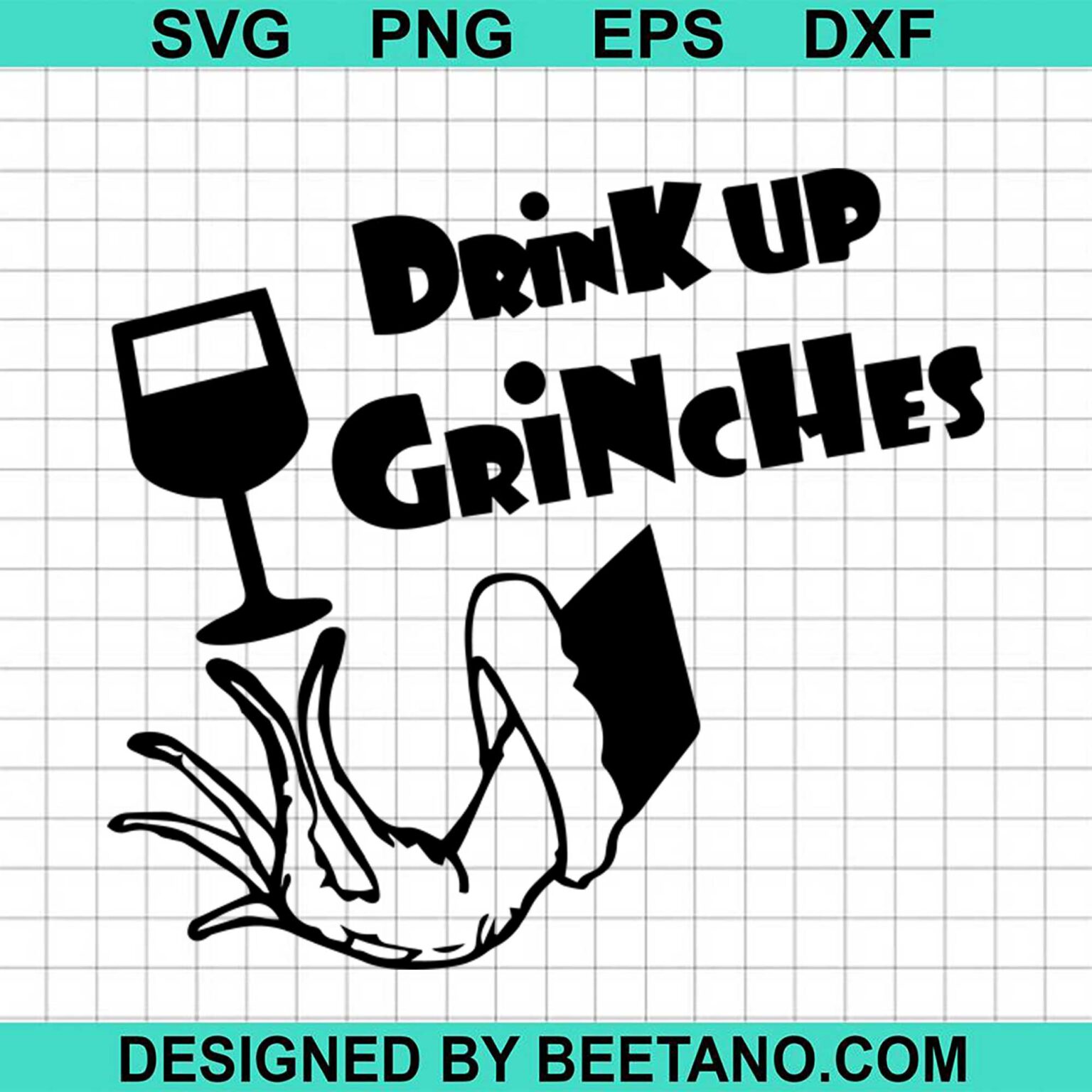 Drink Up Grinches It's Christmas