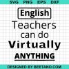 English Teachers Can Do Virtually Anything Svg