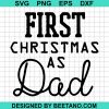 First Christmas As Dad Svg
