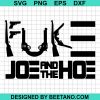 Fuck Joe And The Hoe Svg