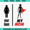 Funny Super Mom Svg