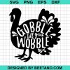 Gobble Till Yoi Wobble