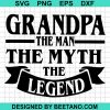Grandpa The Man The Myth The Legend