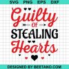 Guilty Of Stealing Hearts Svg