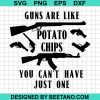 Guns Are Like Potato Chips