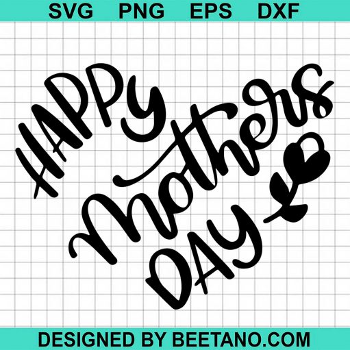 Happy Mothers Day SVG cut file for cricut silhouette machine make craft ...