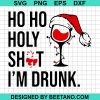Ho Ho Holy Shit I'M Drunk Christmas