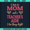 I Am A Mom And A Teacher Svg