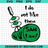 I Do Not Like Them Sam I Am Green Eggs And Ham
