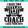 I Have Two Titles Dad And Coach Daddy Christmas 2020
