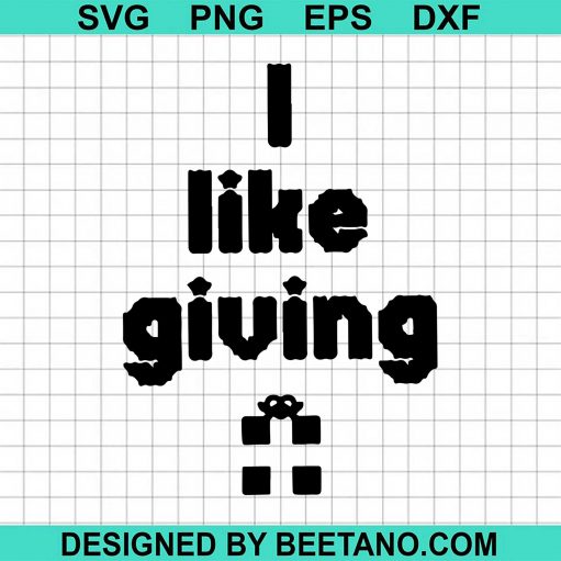 I Like Giving Svg