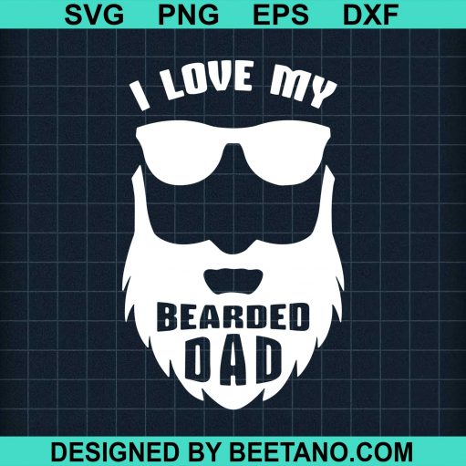 I Love My Bearded Dad 2020