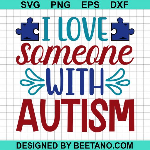 I Love Someone With Autism 2020