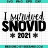 I Survived Snovid 2021 Svg Cut File