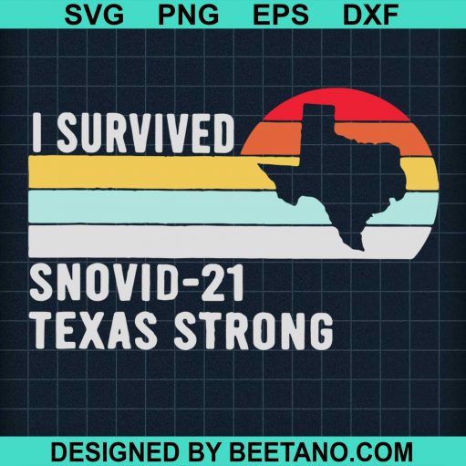I Survived Snovid 21 Texas Strong