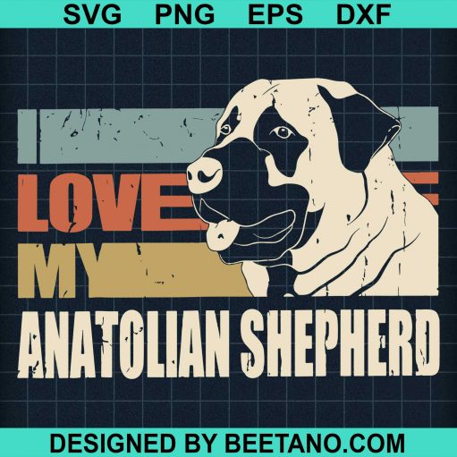 I Love My Anatolian Shepherd Cool Dog Vintage Retro